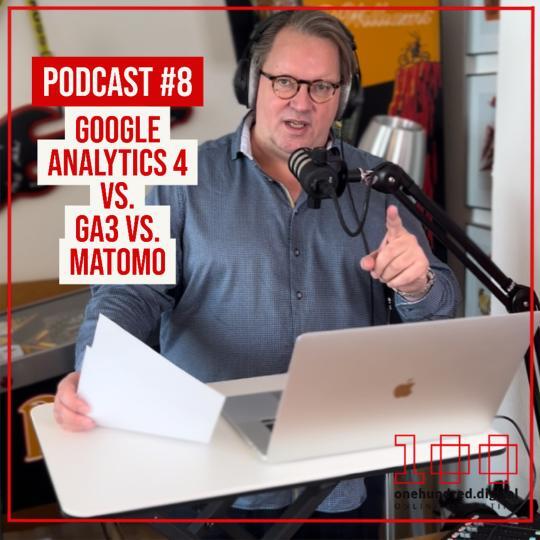 onehundreddigital podcast 8 | Google Analytics 4 vs. GA3 vs. Matomo