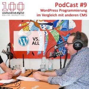 onehundreddigital Podcast 9 | WordPress vs All