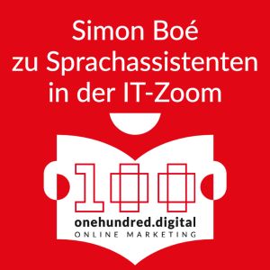 Simon Boé zu Sprachassistenten in der IT Zoom | onehundred.digital